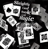 Sleightly Used Book Of Magic by Landon Stark (Instant Download)